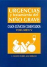 URGENCIAS Y TRATAMIENTO DEL NIÑO GRAVE - CASOS CLÍNICOS COMENTADOS