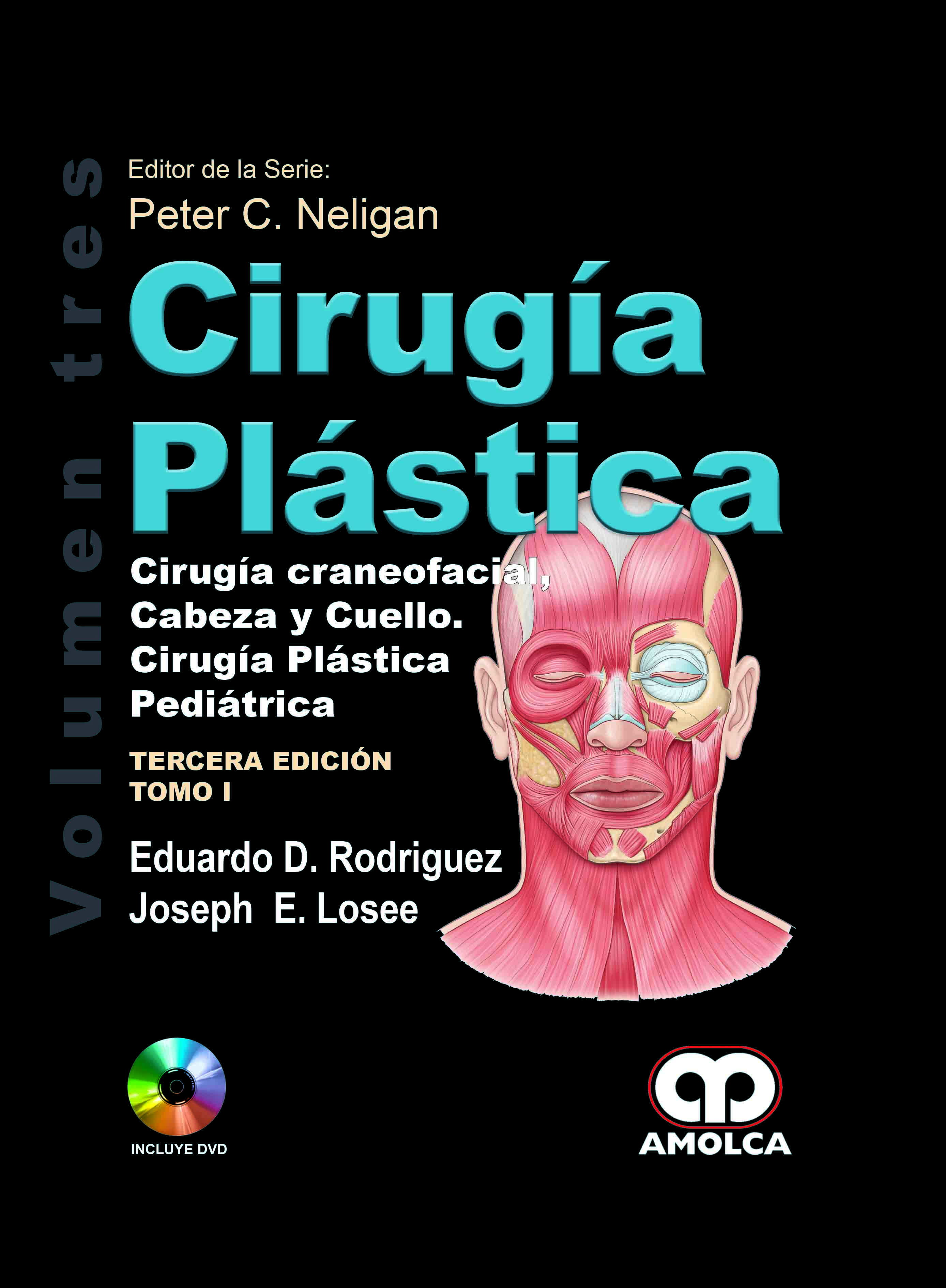 CIRUGÍA PLÁSTICA - CRANEOFACIAL, CABEZA Y CUELLO. CIRUGÍA PLÁSTICA PEDIÁTRICA. Volumen 3. 2 Tomos