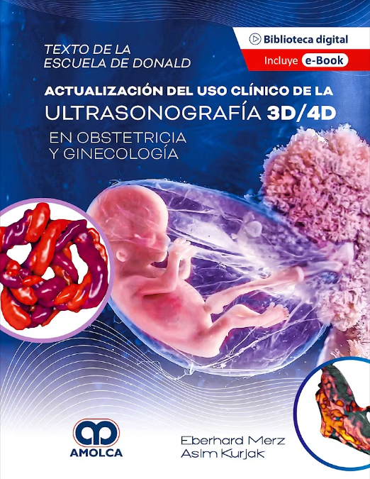 Texto de la Escuela de Donald. Actualización del Uso Clínico de la Ultrasonografía 3D/4D en Obstetricia y Ginecología