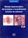 MANEJO LAPAROSCÓPICO del PROLAPSO e INCONTINENCIA URINARIA  de ESFUERZO