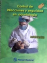 CONTROL DE INFECCIONES Y SEGURIDAD EN ODONTOLOGIA