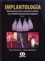 IMPLANTOLOGÍA MINIMAMENTE INVASIVA, PRECISIÓN Y ESTÉTICA EN LA REHABILITACIÓN PROTÉSICA IMPLANTAR. 2 VOLS.  