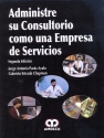 ADMINISTRE SU CONSULTORIO COMO UNA EMPRESA DE SERVICIOS