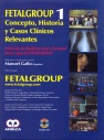 FETALGROUP 1. CONCEPTO, HISTORIA Y CASOS CLÍNICOS RELEVANTES