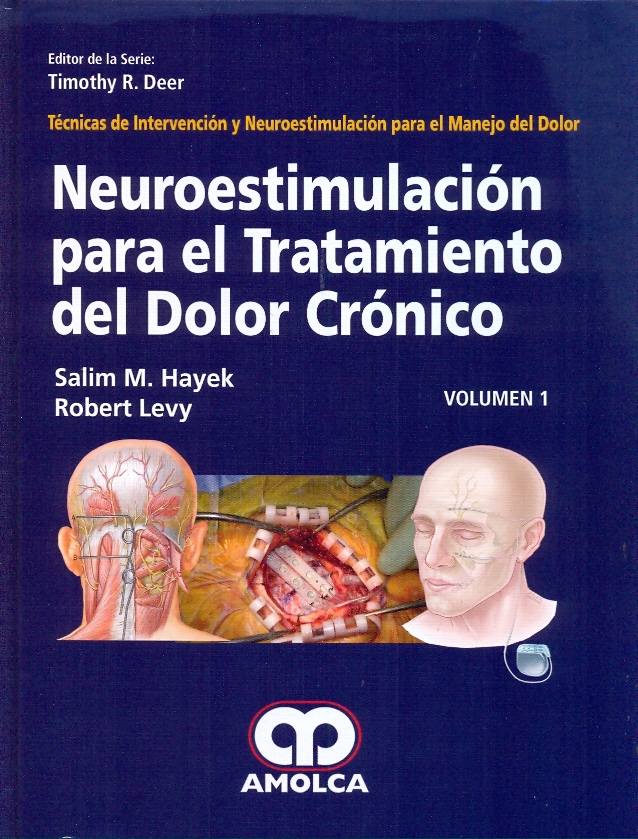 NEUROESTIMULACIÓN PARA EL TRATAMIENTO DEL DOLOR CRÓNICO. Vol.1