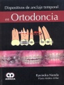 DISPOSITIVOS DE ANCLAJE TEMPORAL EN ORTODONCIA