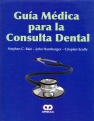 GUÍA MÉDICA PARA LA CONSULTA DENTAL