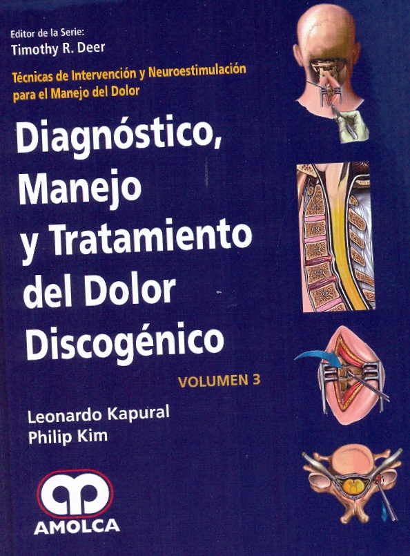 DIAGNÓSTICO, MANEJO Y TRATAMIENTO DEL DOLOR DISCOGÉNICO. Vol.3