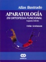 ATLAS APARATOLOGIA EN ORTOPEDIA FUNCIONAL
