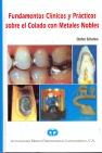 FUNDAMENTOS CLINICOS Y PRACTICOS SOBRE EL COLADO CON METALES NOBLES