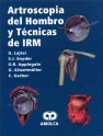 ARTROSCOPIA DEL HOMBRO Y TECNICAS DE IRM