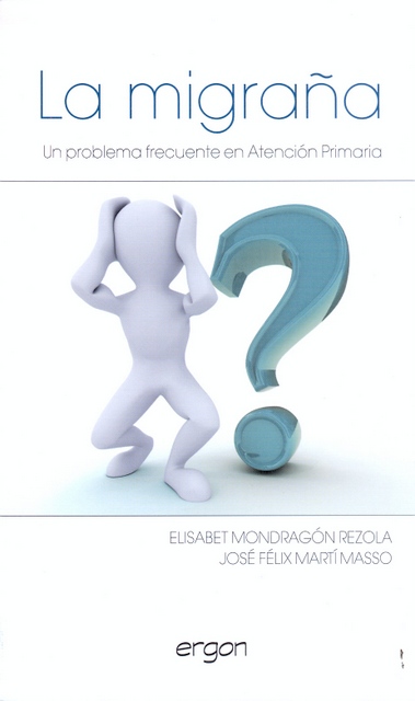 LA MIGRAÑA. Un problema frecuente en Atención Primaria