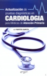 ACTUALIZACIÓN DE PRUEBAS DIAGNÓSTICAS EN CARDIOLOGÍA
