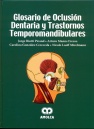 GLOSARIO DE OCLUSION DENTARIA Y TRASTORNOS TEMPOROMANDIBULARES