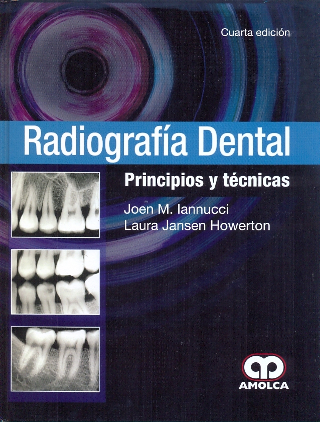 RADIOLOGIA DENTAL PRINCIPIOS Y TECNICAS