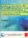 GUIA PRACTICA DE ANESTESIOLOGIA Y REANIMACION