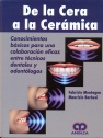 DE LA CERA A LA CERÁMICA