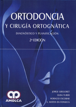 ORTODONCIA Y CIRUGIA ORTOGNATICA. DIAGNOSTICO Y PLANIFICACION