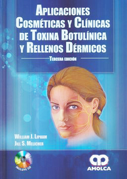 APLICACIONES COSMETICAS Y CLINICAS DE TOXINA BOTULINICA Y RELLENOS DERMICOS