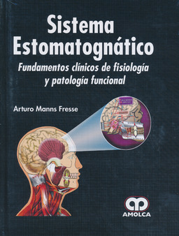 SISTEMA ESTOMATOGNÁTICO. FUNDAMENTOS CLINICOS DE FISIOLOGIA Y PATOLOGIA FUNCIONAL