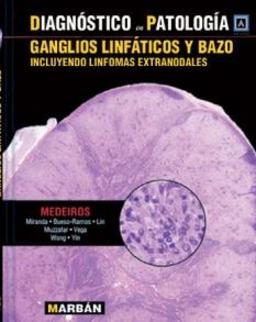 DIAGNOSTICO EN PATOLOGIA. GANGLIOS LINFATICOS Y BAZO INCLUYENDO LINFOMAS EXTRANODALES