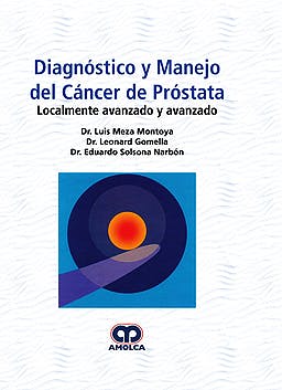 Diagnóstico y Manejo del Cáncer de Próstata. Localmente Avanzado y Avanzado