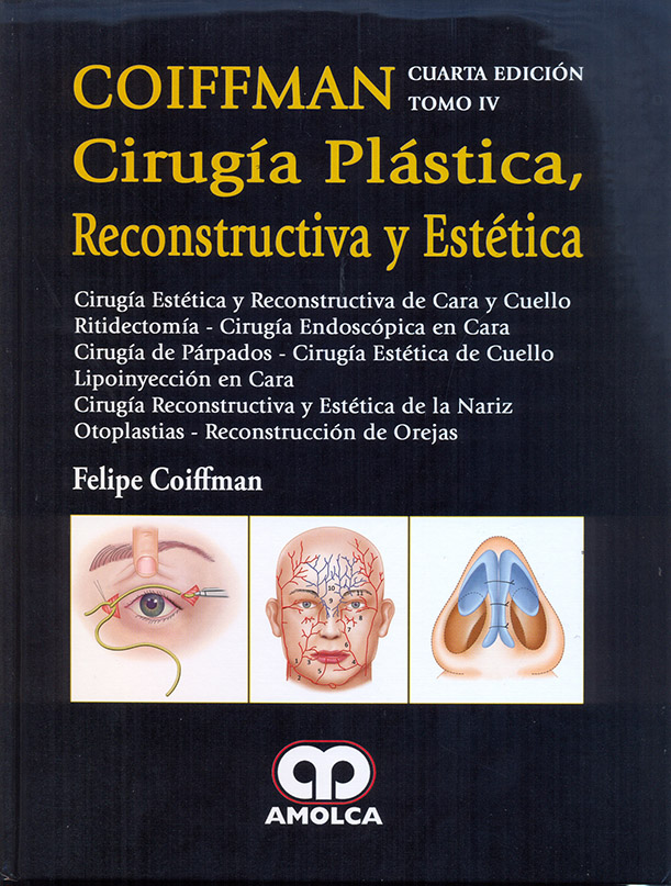 Cirugía Plástica , Reconstructiva y Estética – Cuarta Edición – Tomo IV