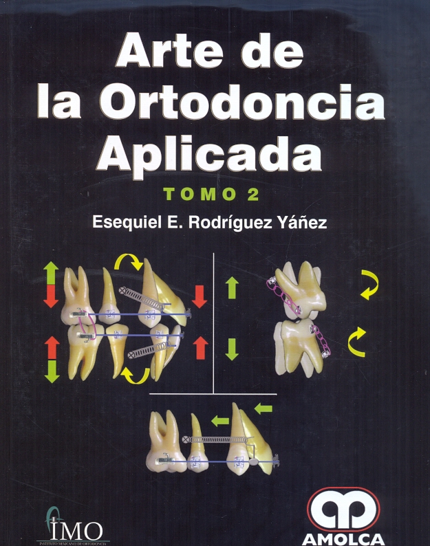 ARTE DE LA ORTODONCIA APLICADA. 2 TOMOS