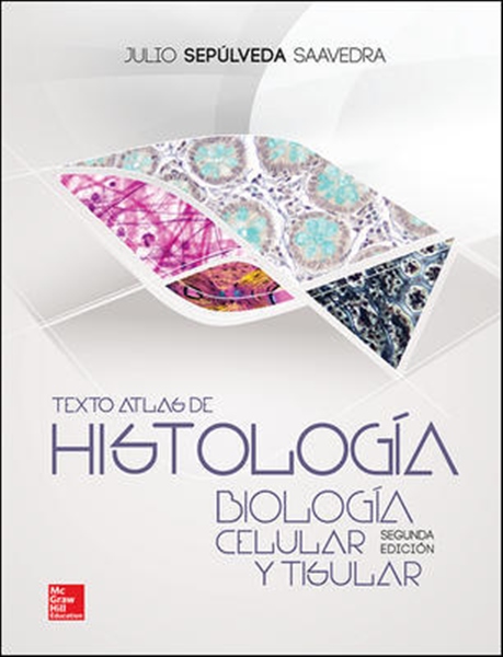 Texto Atlas de Histología. Biología celular y tisular