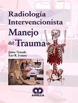 Radiología Intervencionista. Manejo del Trauma