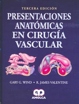 PRESENTACIONES ANATOMICAS EN CIRUGIA VASCULAR